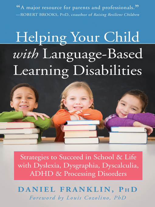 Title details for Helping Your Child with Language-Based Learning Disabilities by Daniel Franklin - Available